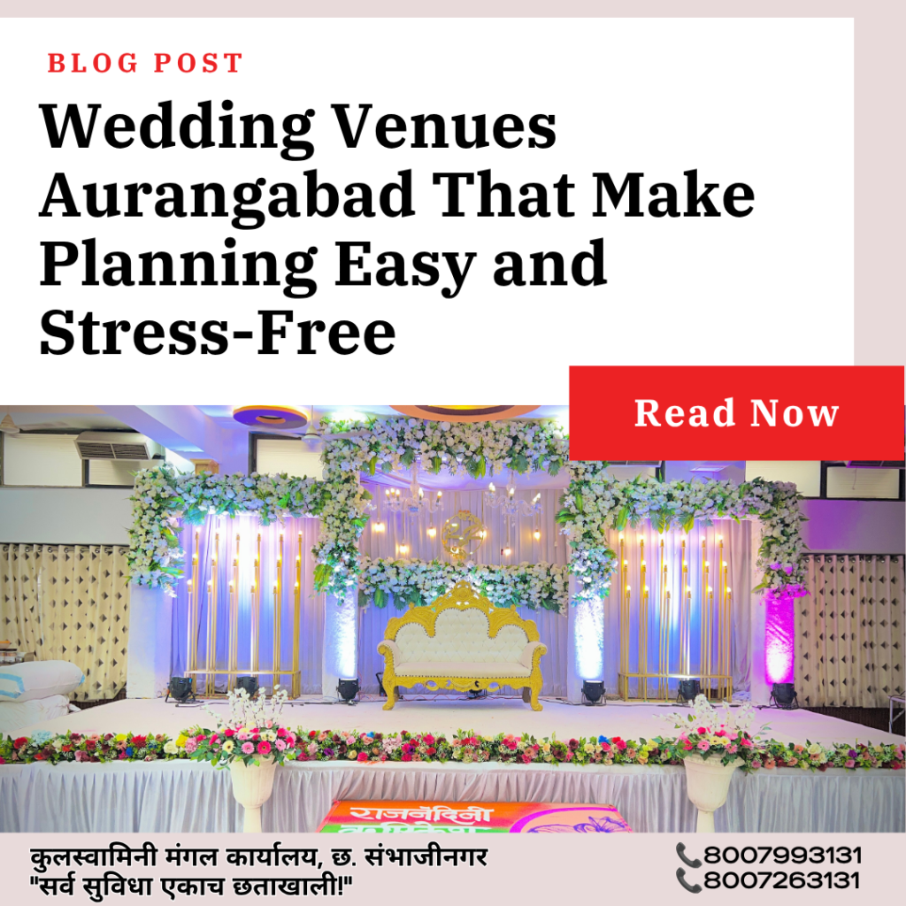 Wedding Venues Aurangabad That Make Planning Easy and Stress-Free