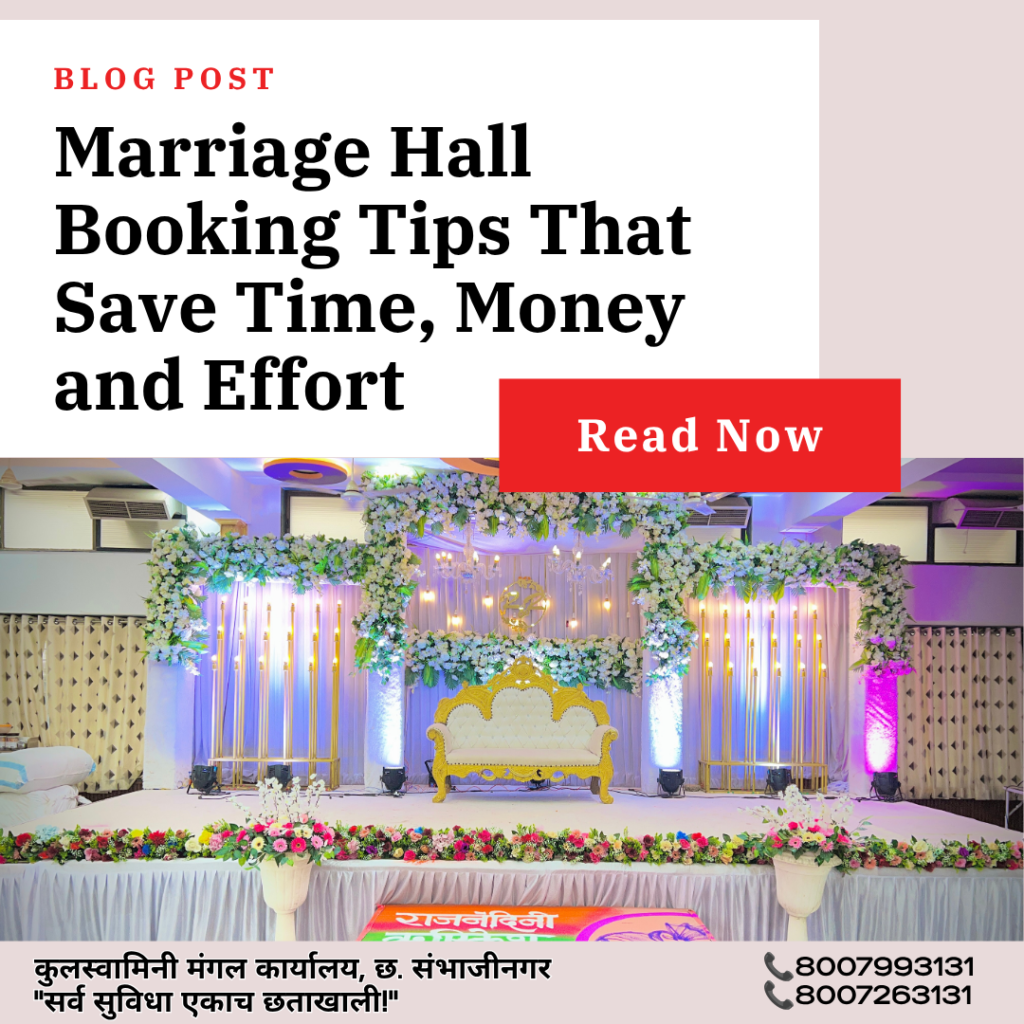 Marriage Hall Booking Tips That Save Time, Money and Effort